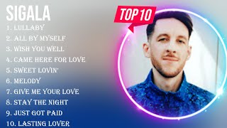 The best of  Sigala full album 2024 ~ Top Artists To Listen 2024