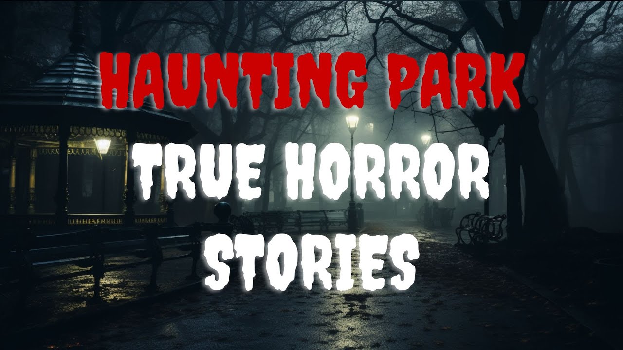 Chilling Park Horror: Unearthly Secrets Revealed! Horror Story ...