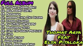 Thomas Arya Feat Elsa Pitaloka Rela Demi Cinta Satu Hati Sai Mati Full Album