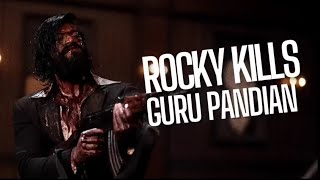 Rocky Kills Guru Pandian - KGF Chapter 2