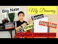 Drawing of Sonic | Captain Underpants | Dog Man | Big Nate | Greg Diary of Wimpy Kid