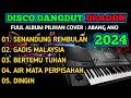 DISCO DANGDUT DRAGON 2024 || FUUL ALBUM PILIHAN TERLARIS COVER ABANG ANO