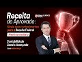 Concurso Receita Federal -Receita do Aprovado | Intermediário | Contabilidade Geral e Avançada