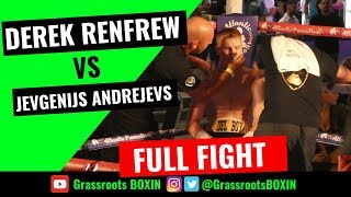 DEREK RENFREW vs Jevgenijs Andrejevs | FULL FIGHT | PIER PRESSURE, PORTSMOUTH | 5th JULY 2019