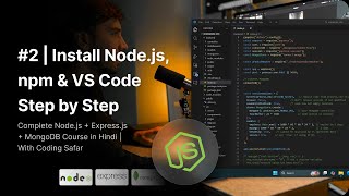 NodeJS Tutorial in Hindi #2 | Install Node.js, npm & VS Code Step by Step