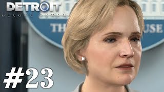 DETROIT BECOME HUMAN Gameplay Walkthrough Part 23 - Madam President (PS4 Pro 4K Let's Play)