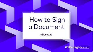 Docusign eSignature: How to Sign a Document