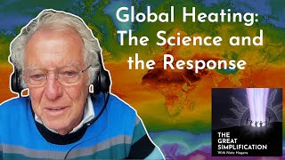 Sir David King: “Global Heating: The Science and the Response" The Great Simplification #95