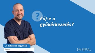 Fáj-e a gyökérkezelés? Dr. Radánovics-Nagy Dániel gyökérkezelés-specialista válaszol.