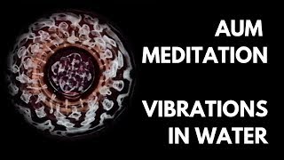 CYMATICS Om Meditation - Visible Sound Vibrations in water