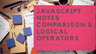 JavaScript - 4 | Comparison and Logical Operator | @J-SDE_Prasanna