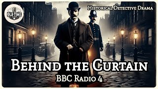 Behind the Curtain | Crime Drama | James McLevy | BBC Radio Drama | Old Time Radio