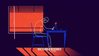 Mere Bina (slowed + reverb) | Bollywood Reverbed