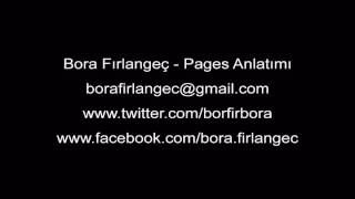 Bora Fırlangeç - Pages Anlatımı