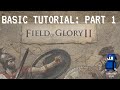 Field of Glory II - Basic Tutorial (Part 1 of 4)