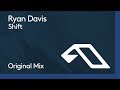 Ryan Davis - Shift