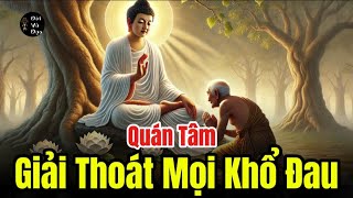 Quán Tâm Giải Thoát Mọi Khổ Đau.#ĐờiVàĐạo #Quántâm#PhậtGiáo