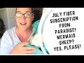 Paradise Fibers Subscription Box   Mermaid Edition   July 2020 Unbox with me!