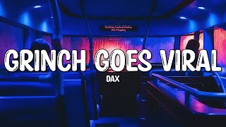 Dax - Grinch Goes Viral (Lyrics)