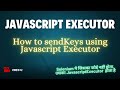 Master JavaScriptExecutor in Selenium| sendKeys using JavaScriptExecutor | Custom sendKeys Utility