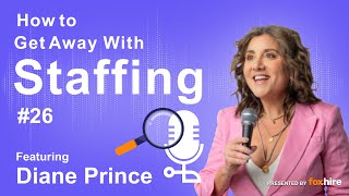 Episode 26 - Scaling Staffing Businesses with Diane Prince