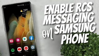 How to enable RCS messaging on Samsung Phone