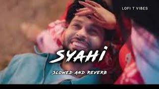 Syahi | Lofi | Slowed And Reverb | New Haryanvi Songs 2024