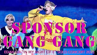 [4K]2023.8.25 Edan 呂爵安《Sponsor Gang Gang》(孖煙囪鳴謝名單Ver.) ”IN MY SIGHT OF E“ SOLO CONCERT 2023 Day 1