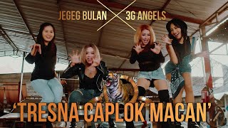 Jegeg Bulan Ft. 3G Angels - Tresna Caplok Macan