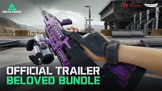 Garena® Delta Force - Official Trailer Beloved Bundle