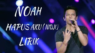 NOAH - HAPUS AKU ( NIDJI ) BY LYRIC