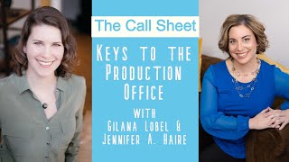 How to Run a Production Office with UPMs Gilana Lobel and Jennifer A. Haire