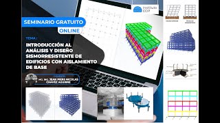 SEMINARIO INTRODUCCIÓN AL ANÁLISIS Y DISEÑO SISMORRESISTENTE DE EDIFICIOS CON AISLAMIENTO DE BASE