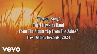 The J Hawkins Band - Cowboy Song