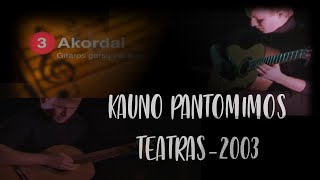 «KAUNO PANTOMIMOS TEATRAS» 2003 - A.Rušys ir A.Ambrazevičius (Bossa Nova Senasis Kaunas)