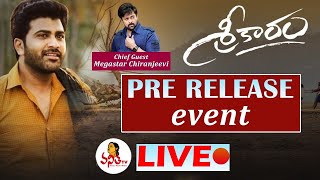 Megastar Chiranjeevi As Chief Guest For Sreekaram Movie Pre Release Event LIVE | Sharwanand