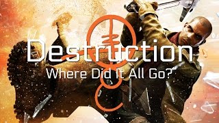 Where Did All The Game Destruction Go?