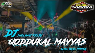 DJ Religi Sholawat Qoddukal Mayyas ( Ya Umri ) || Slow Bass Pegon Jaranan by Yhaqin Saputra