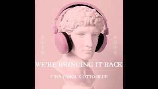 We're Bringing It Back (feat. Otto Blue) - Tina Parol