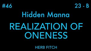 #46 Realization Of Oneness: Hidden Manna - Herb Fitch