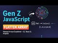 Gen Z JavaScript: Flatten a Nested Array (Ultimate Guide to Array.flat() & Recursion) 7 October 2025