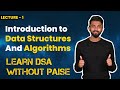 Introduction to Data Structures and Algorithms | FREE DSA Course in JAVA | Lecture 1