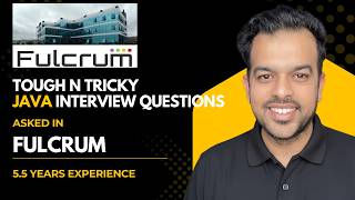 Real Java Interview Questions Asked at Fulcrum (5.5 Years Experience)