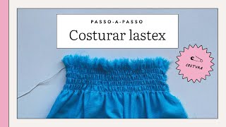 Como costurar com lastex