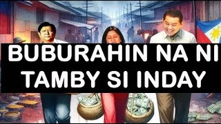 BUBURAHIN NA NI TAMBY SI VP INDAY