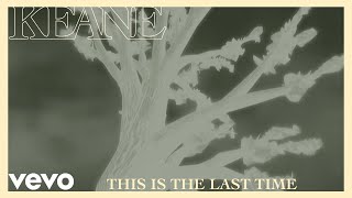 Keane - This Is The Last Time ( Music )