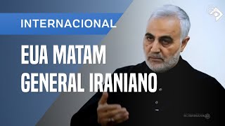 EUA MATAM IMPORTANTE GENERAL IRANIANO EM BAGDÁ