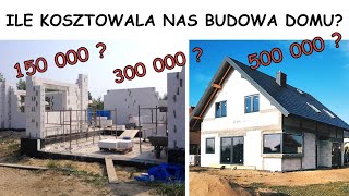 ILE KOSZTOWAŁA BUDOWA NASZEGO DOMU? 🏠 | #23 SAMI BUDUJEMY DOM SYSTEMEM GOSPODARCZYM