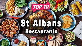 Top 10 Restaurants to Visit in St Albans | England - English