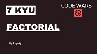 #python : 7 kyu Factorial